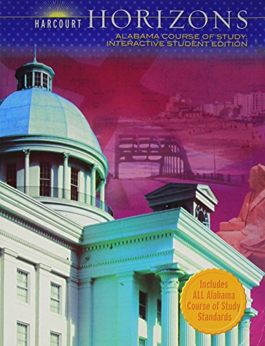 Harcourt School Publishers Horizons Alabama: Student Edition CourStudent Edition Of Study Grade 4 2005 (9780153442063) by HARCOURT SCHOOL PUBLISHERS