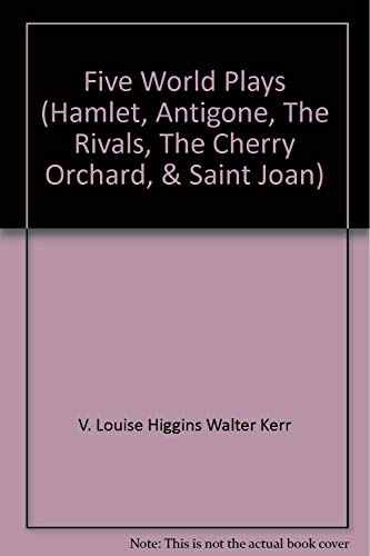 Stock image for Five World Plays (Hamlet, Antigone, The Rivals, The Cherry Orchard, & Saint Joan) for sale by ThriftBooks-Dallas