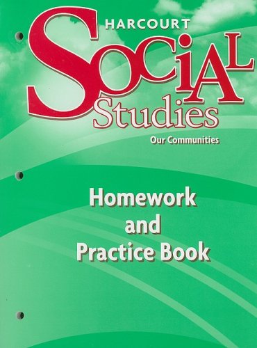 Harcourt Social Studies: Homework and Practice Book Student Edition Grade 3