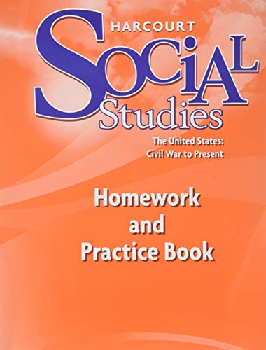 Stock-Bild f�r Harcourt Social Studies: Homework and Practice Book Student Edition Grade 6 Us: Civil War to Present: The United States: Civil War to Present : Homework and Practice Book