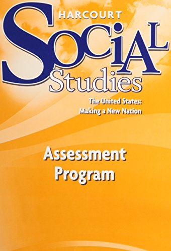 Stock image for Harcourt School Publishers Social Studies : Assessment Program US: Making a New Nation for sale by Better World Books