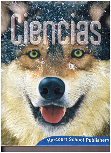 Imagen de archivo de Harcourt School Publishers Ciencias Student Edition Grade 4 2006 a la venta por TextbookRush