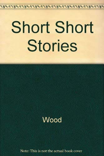 Short Short Stories (9780153483448) by Wood