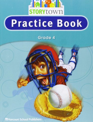 Stock image for Harcourt School Publishers Storytown : Practice Book, Grade 4 for sale by Better World Books