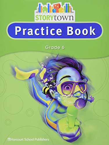 Stock image for Storytown: Practice Book Student Edition Grade 6 for sale by BooksRun