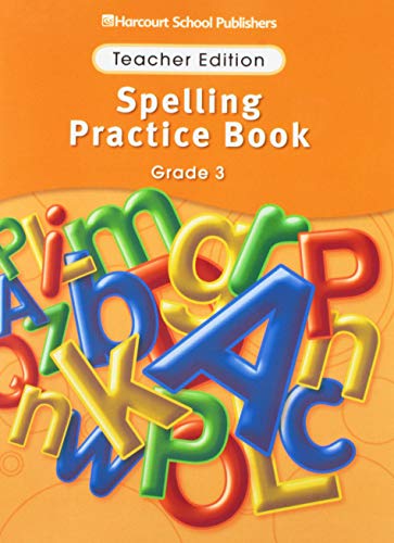 Stock image for Storytown Spelling Practice Book Grade 3: Teacher Edition ; 9780153499043 ; 0153499044 for sale by APlus Textbooks