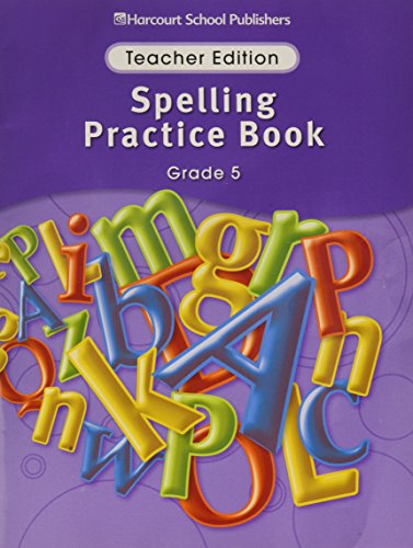 Storytown Spelling Practice Book Grade 5: Teacher Edition (9780153499067) by Harcourt School Publishers