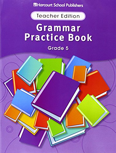 Stock image for Storytown: Grammar Practice Book Teacher Edition Grade 5 ; 9780153499180 ; 0153499184 for sale by APlus Textbooks