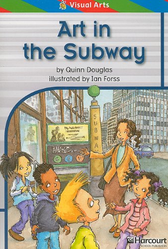 Imagen de archivo de Art in the Subway, Ell Reader Grade 2: Harcourt School Publishers Storytown (Rdg Prgm 08/09/10 Wt) a la venta por SecondSale