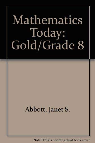 Beispielbild fr Mathematics Today: Gold/Grade 8 zum Verkauf von Irish Booksellers