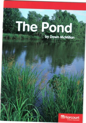 Pond Below Level Reader Grade 1: Harcourt School Publishers Storytown (Rdg Prgm 08/09/10 Wt)