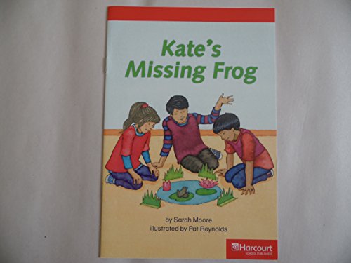 Stock image for Kates Missing Frog Below Level Reader Grade 1: Harcourt School Publishers Storytown (Rdg Prgm 08/09/10 Wt) for sale by Mega Buzz