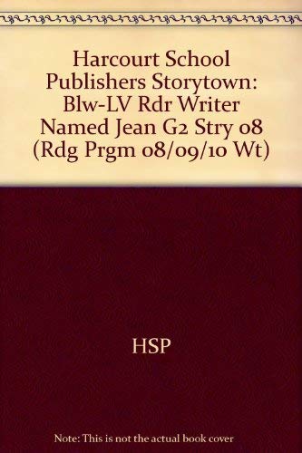 Stock image for Writer Named Jean Below Level Reader Grade 2: Harcourt School Publishers Storytown (Rdg Prgm 08/09/10 Wt) for sale by Ebooksweb