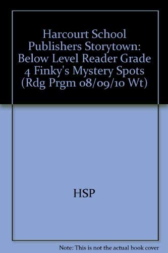 9780153505218: Finky's Mystery Spots Below Level Reader Grade 4: Harcourt School Publishers Storytown (Rdg Prgm 08/09/10 Wt)