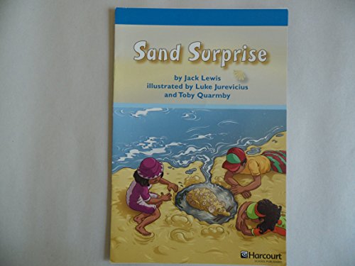 Stock image for Sand Surprise, On-level Reader Grade 1: Harcourt School Publishers Storytown (Rdg Prgm 08/09/10 Wt) for sale by SecondSale