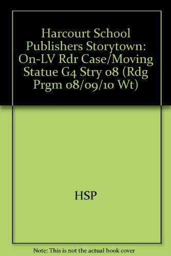 9780153509810: Case of the Moving Statue, On-level Reader Grade 4: Harcourt School Publishers Storytown (Rdg Prgm 08/09/10 Wt)