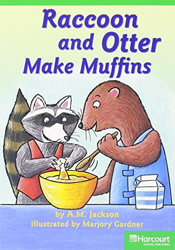 9780153513657: Raccoon & Otter Muffin, Advanced Reader Grade 1: Harcourt School Publishers Storytown (Rdg Prgm 08/09/10 Wt)