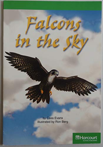 Beispielbild fr Falcons of the Sky, Advanced Reader Grade 3: Harcourt School Publishers Storytown (Rdg Prgm 08/09/10 Wt) zum Verkauf von Jadewalky Book Company