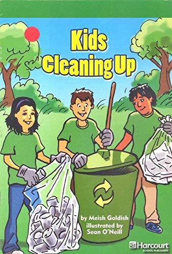 Kids Cleaning Up, Advanced Reader Grade 5: Harcourt School Publishers Storytown (Rdg Prgm 08/09/10 Wt) - Hsp