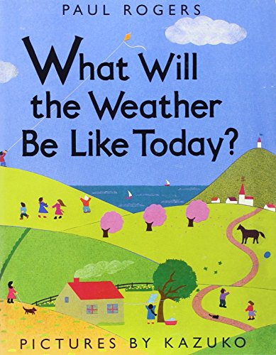 Imagen de archivo de What will the Weather Be Like Today? Harcourt School Publishers Storytown: Little Book, Grade K a la venta por HPB-Diamond