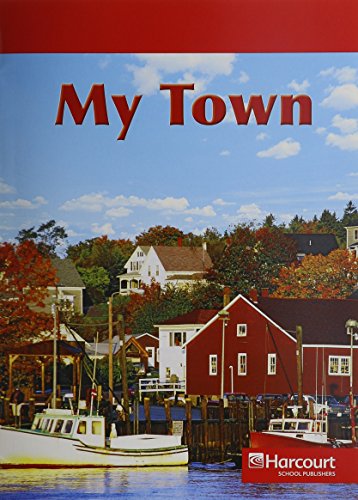 9780153527159: My Town, Below Level Reader Grade 1: Harcourt School Publishers Social Studies