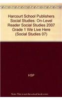 Imagen de archivo de We Live Here, on Level Reader Grade 1: Harcourt School Publishers Social Studies (Social Studies 07) a la venta por HPB-Movies