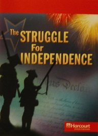 Stock image for Harcourt Social Studies: US: Making a New Nation: Below-Level Reader The Struggle for Independence for sale by SecondSale