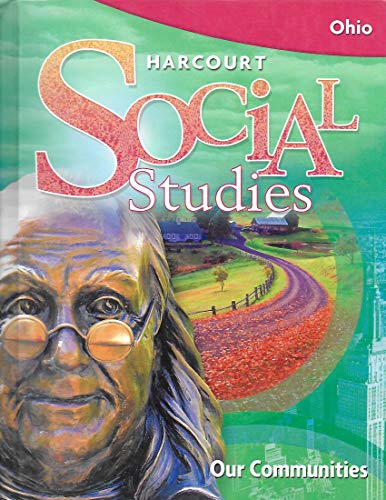 Stock image for Harcourt Social Studies Ohio: Student Edition Grade 3 Our Communities 2007 for sale by HPB-Red