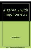 Algebra 2 with Trigonometry (9780153536656) by Arthur Coxford