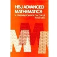 Hbj Advanced Math: A Preparation for Calculus (9780153538032) by Harcourt Brace Jovanovich; Arthur F. Coxford