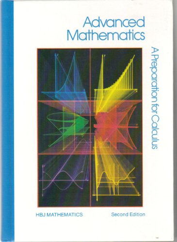 Beispielbild fr Advanced Mathematics A Preparation for Calculus (2nd edition) zum Verkauf von Wonder Book