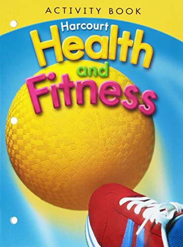 9780153551413: Harcourt Health & Fitness: Activity Book Grade 3: Harcourt School Publishers Health & Fitness/Be Active