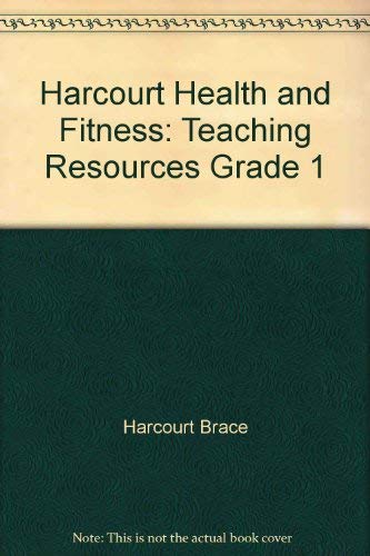 Stock image for Harcourt Health and Fitness: Teaching Resources Grade 1 [Paperback] by. for sale by Nationwide_Text