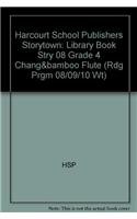 Stock image for Storytown: Library Book Stry 08 Grade 4 Chang&Bamboo Flute for sale by BookHolders