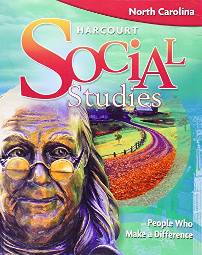 Stock image for Harcourt Social Studies North Carolina: Student Edition (5-year subscription) Grade 3 People Who Make a Difference 2009 for sale by Red's Corner LLC