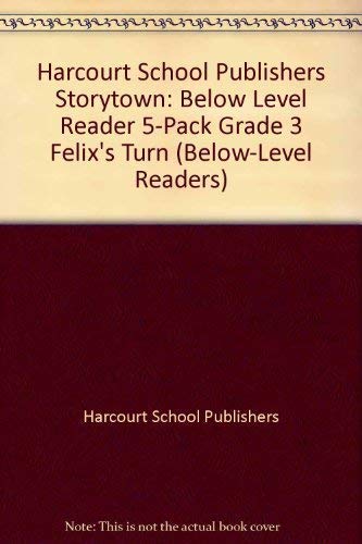 Stock image for Storytown: Below-Level Reader 5-Pack Grade 3 Felix  s Turn for sale by -OnTimeBooks-