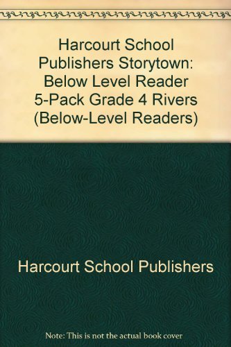 Storytown: Below-Level Reader 5-Pack Grade 4 Rivers (9780153575099) by HARCOURT SCHOOL PUBLISHERS