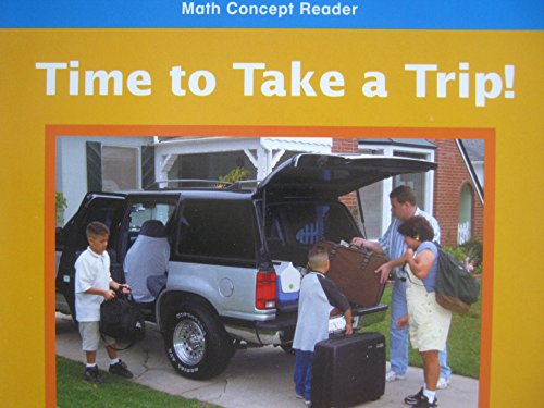 Stock image for Time to Take a Trip!, On-level Reader Grade 2: Harcourt School Publishers Math (Hsp Math 09) for sale by TheJunkStore