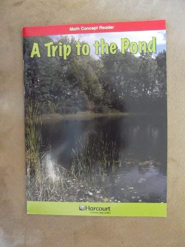 Beispielbild fr Trip to the Pond, Below-level Reader Grade 3: Harcourt School Publishers Math (Hsp Math 09) zum Verkauf von SecondSale
