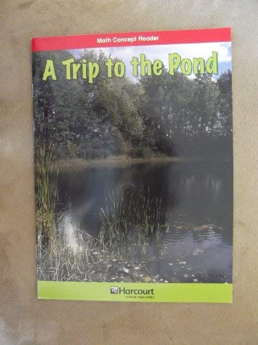 Trip to the Pond, Below-level Reader Grade 3: Harcourt School Publishers Math (Hsp Math 09) - HSP