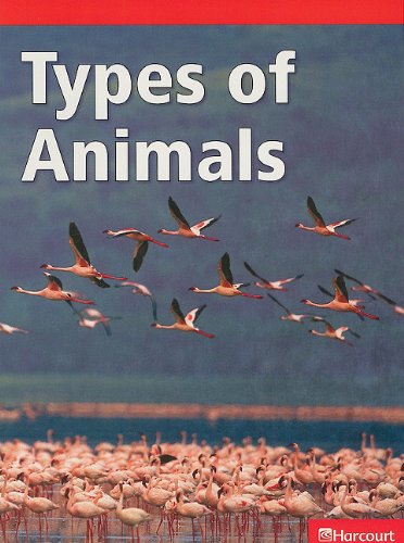 9780153620232: Types of Animals, Below-Level Reader Grade 3: Harcourt School Publishers Science (Hsp Sci 09)