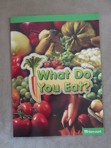 Beispielbild fr What Do You Eat? - Grade 1 Above Level Harcourt Science Reader zum Verkauf von Wonder Book