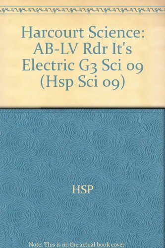 9780153624414: It's Electric, Above-Level Reader Grade 3: Harcourt School Publishers Science (Hsp Sci 09)