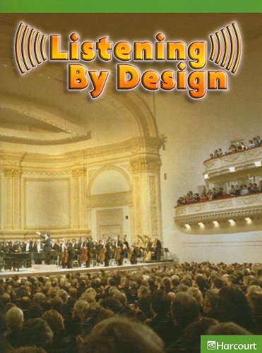 9780153624599: Listening by Design, Above-level Reader Grade 4: Harcourt School Publishers Science (Hsp Sci 09)