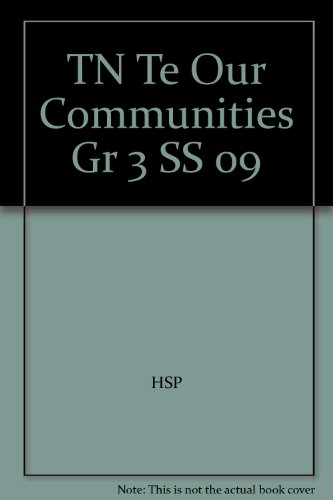 Beispielbild fr Social Studies, Our Communities, Grade 3 Tennessee Teacher's Edition (2009 Copyright) zum Verkauf von ~Bookworksonline~