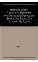 Stock image for Storytown: Pre-Decodable/Decodable Book Story Town 2008 Grade K My Room for sale by Qwestbooks