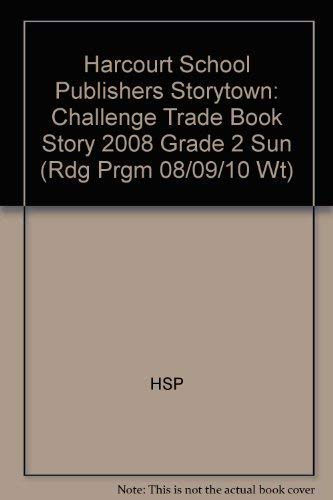 Stock image for Storytown: Challenge Trade Book Story 2008 Grade 2 Sun for sale by HPB-Diamond