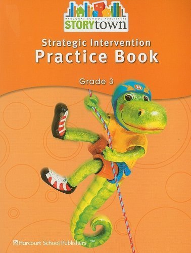 Imagen de archivo de Storytown: Strategic Intervention Practice Book Teacher's Edition Grade 3 ; 9780153655555 ; 0153655550 a la venta por APlus Textbooks