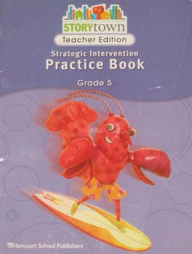 Imagen de archivo de Storytown: Strategic Intervention Practice Book Teacher's Edition Grade 5 ; 9780153655579 ; 0153655577 a la venta por APlus Textbooks
