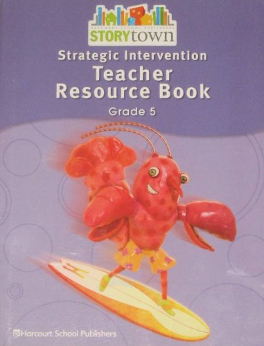 Imagen de archivo de Storytown: Strategic Intervention Teacher Resource Book Grade 5 ; 9780153655784 ; 015365578X a la venta por APlus Textbooks